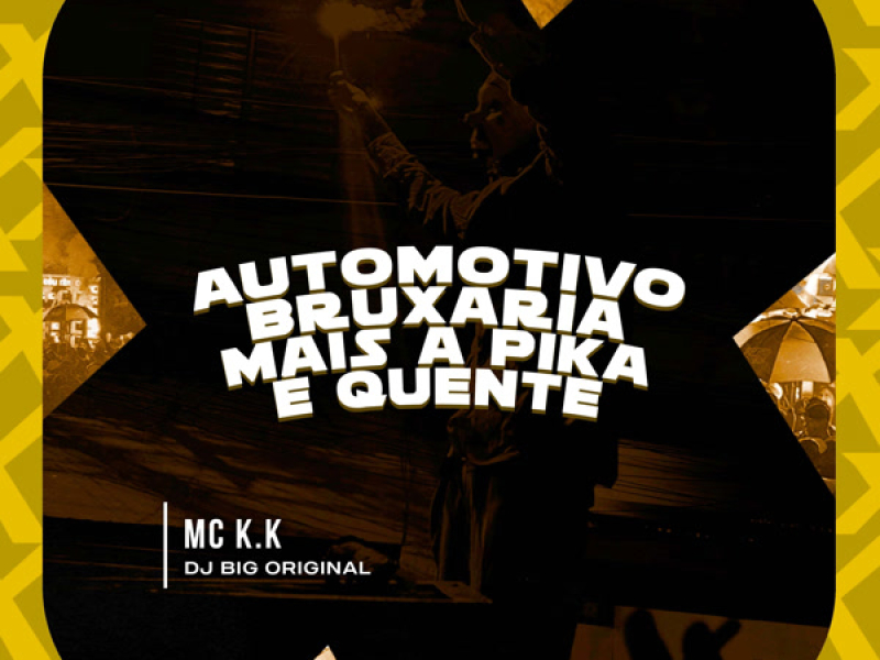 Automotivo Bruxaria mais a pika é quente (Single)