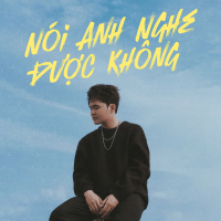 Nói Anh Nghe Được Không (Single)