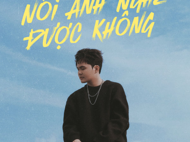 Nói Anh Nghe Được Không (Single)