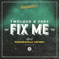 Fix Me (Official Parookaville 2016 Anthem / Radio Edit) (Single)