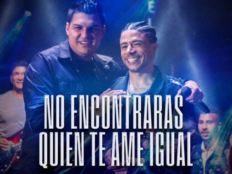 No Encontraras Quien Te Ame Igual (Single)