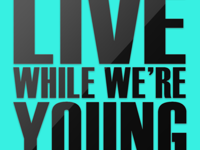 Live While We're Young - Single