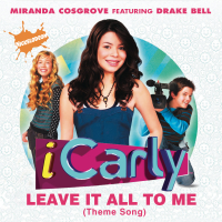 Leave It All To Me (Theme from iCarly) (Album Version)