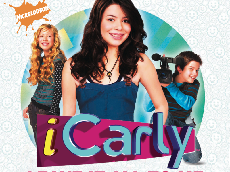 Leave It All To Me (Theme from iCarly) (Album Version)
