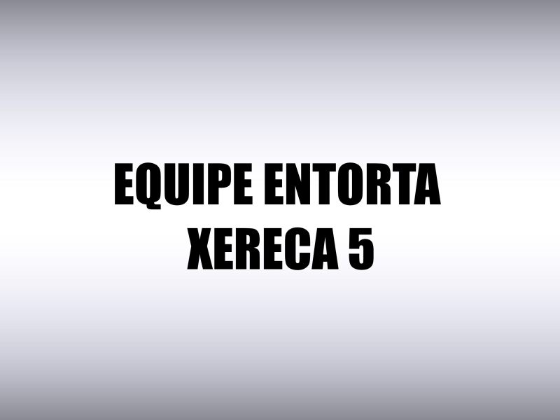 EQUIPE ENTORTA XERECA 05 (Single)