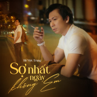 Sợ Nhất Ngày Không Em (Single)