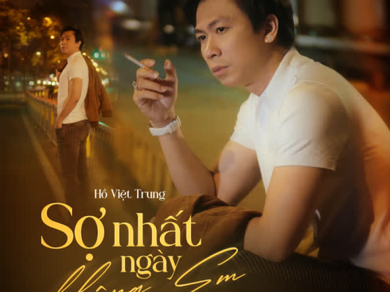 Sợ Nhất Ngày Không Em (Single)