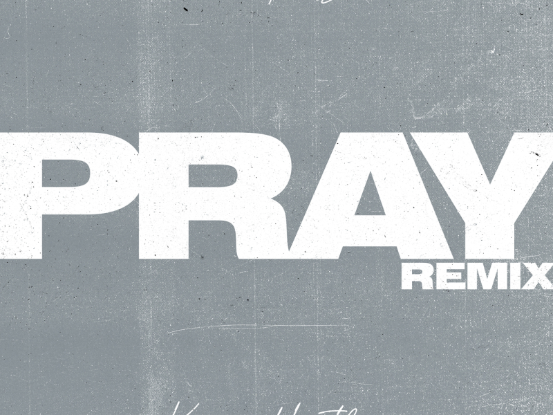 Pray (Remix)
