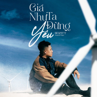 Giá Như Ta Đừng Yêu (Single)