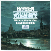 Heinichen: Lamentationes / Passionsmusik