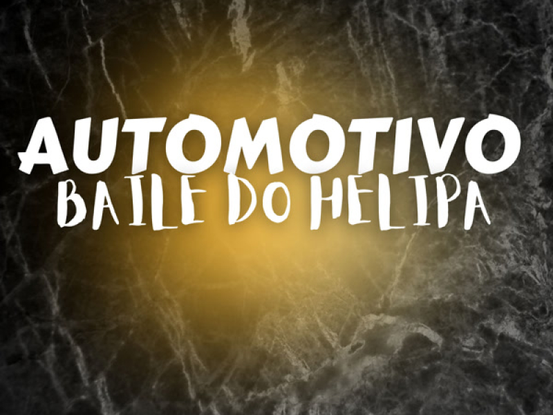 AUTOMOTIVO BAILE DO HELIPA (Single)