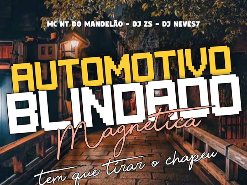 Automotivo Blindagem Magnética Tem Que Tirar o Chapéu (Single)