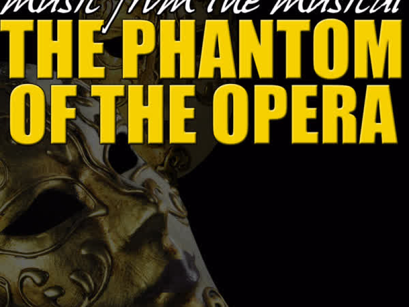 Music From The Musical: The Phantom Of The Opera