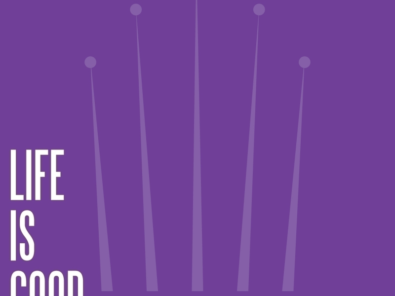 Life Is Good (feat. Rayven Justice)