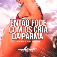 Então Fode Com Os Cria da Parma (Single)