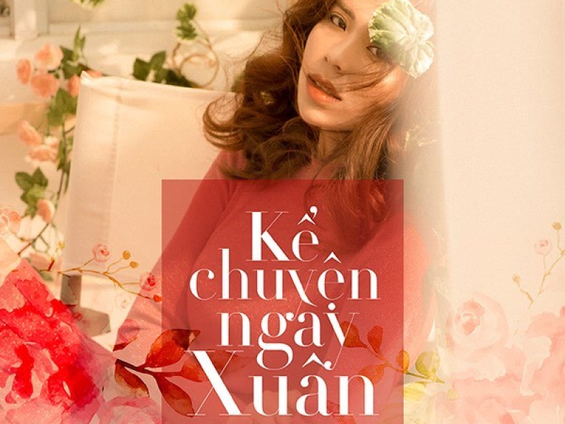 Kể Chuyện Ngày Xuân (Single)