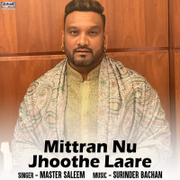 Mittran Nu Jhoothe Laare - Single