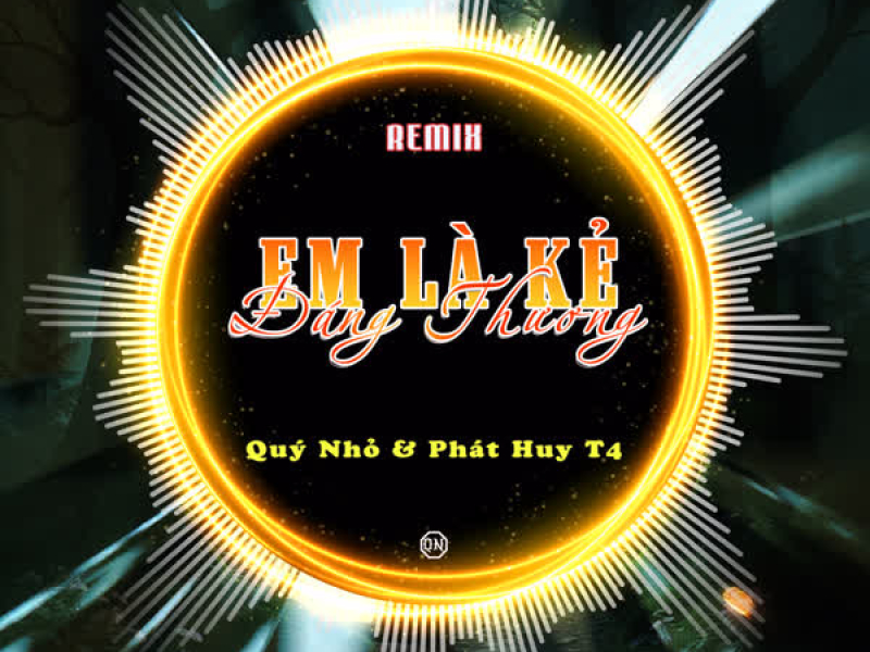 Em Là Kẻ Đáng Thương (Quý Nhỏ Remix) (Single)