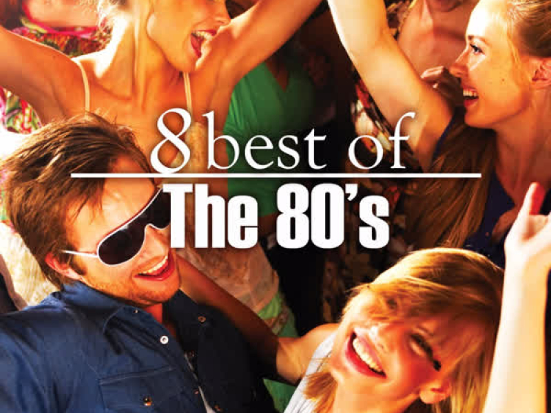 8 Best of the 80's