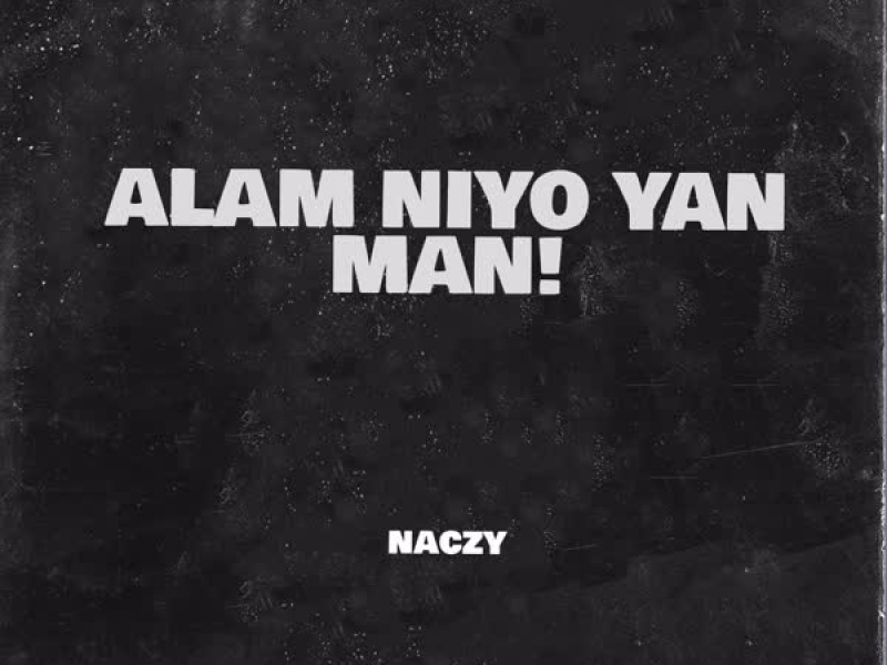ALAM NIYO YAN MAN! (Single)
