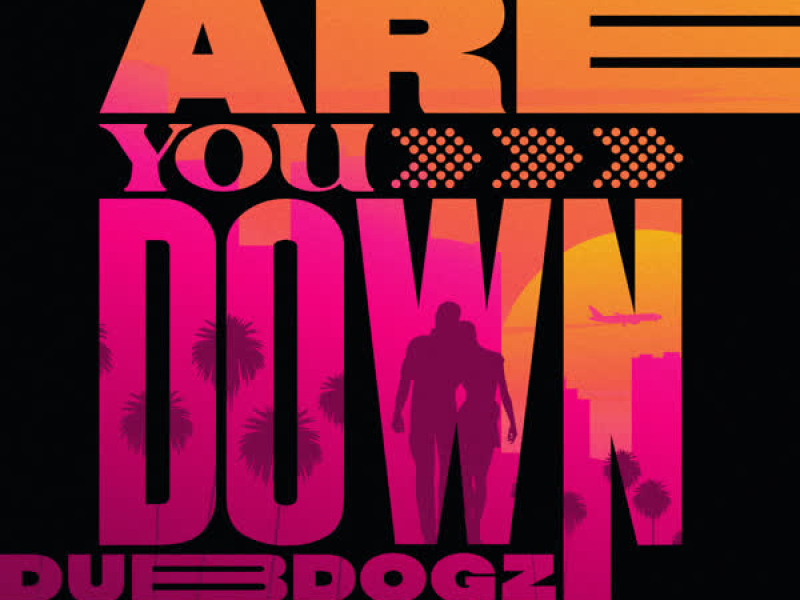 Are You Down (Single)