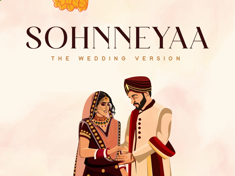 Sohnneyaa (The Wedding Version) (Single)