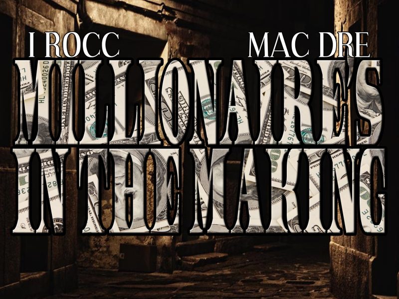 Millionaire's In The Making (feat. Mac Dre)