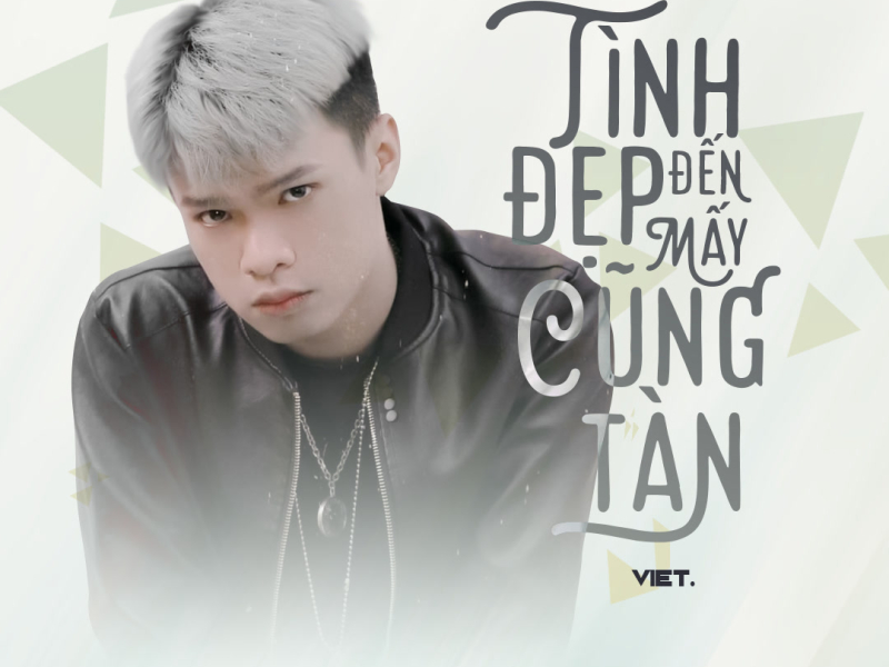 Tình Đẹp Đến Mấy Cũng Tàn (Single)