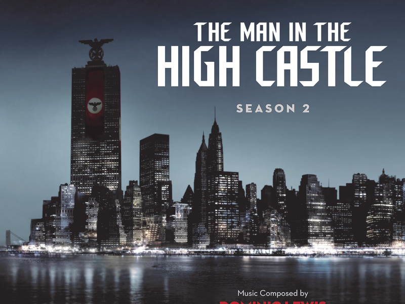 The Man In The High Castle: Season 2 (Music From The Amazon Original Series)