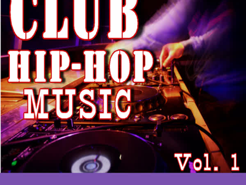 Club Hip-Hop Music, Vol. 1