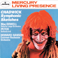 Chadwick: Symphonic Sketches/MacDowell: Suite for Large Orchestra/Sinfonia in G