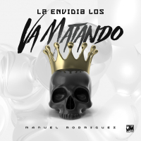 La Envidia Los Va Matando (Single)