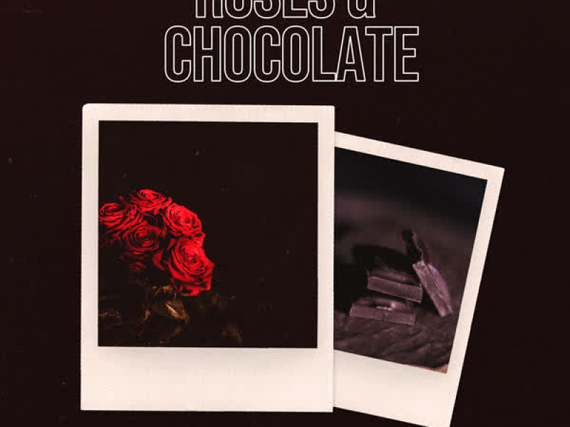 Roses & Chocolate (Single)