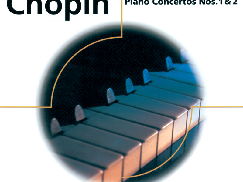 Chopin: Piano Concertos Nos.1 & 2