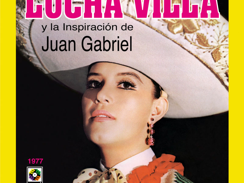 Lucha Villa y la Inspiracíon de Juan Gabriel