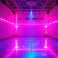 let them whisper (Single)