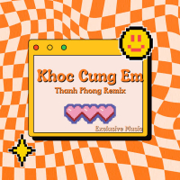 Khóc Cùng Em (Thanh Phong Remix) (Single)