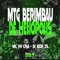 MTG BERIMBAU DE HELÍOPOLIS (Single)