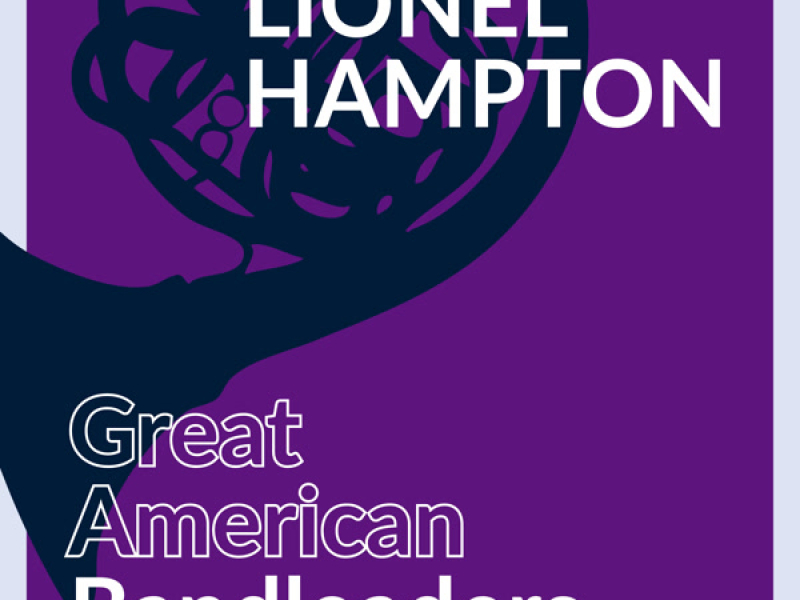 Great American Bandleaders - Lionel Hampton (Vol. 4)