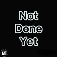 Not Done Yet (feat. Young Buck) (Single)