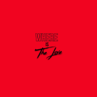 Where Is The Love? (Single)