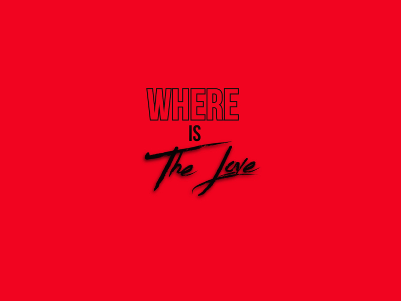 Where Is The Love? (Single)