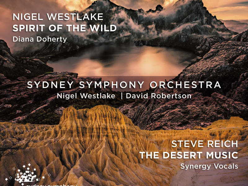 Westlake: Spirit of the Wild / Reich: The Desert Music