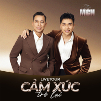 Cảm Xúc Trở Lại (Live at Livetour Cảm Xúc Trở Lại)