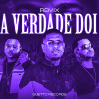 A VERDADE DÓI (Remix) (Single)