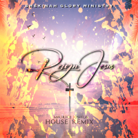 Reign Jesus (House Remix) (Single)