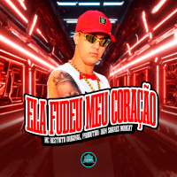 Ela Fudeu Meu Coração (Single)