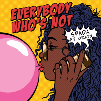 Everybody Who's Not (feat. Orion) (Single)