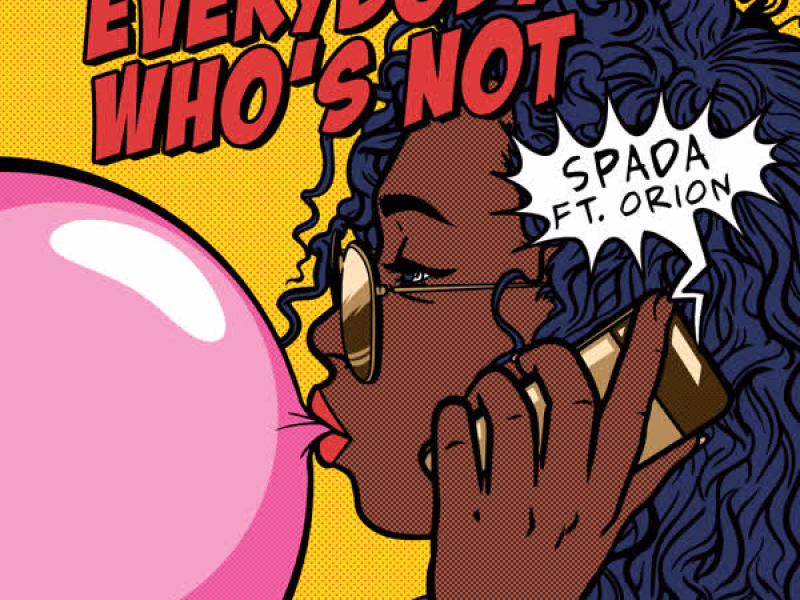 Everybody Who's Not (feat. Orion) (Single)