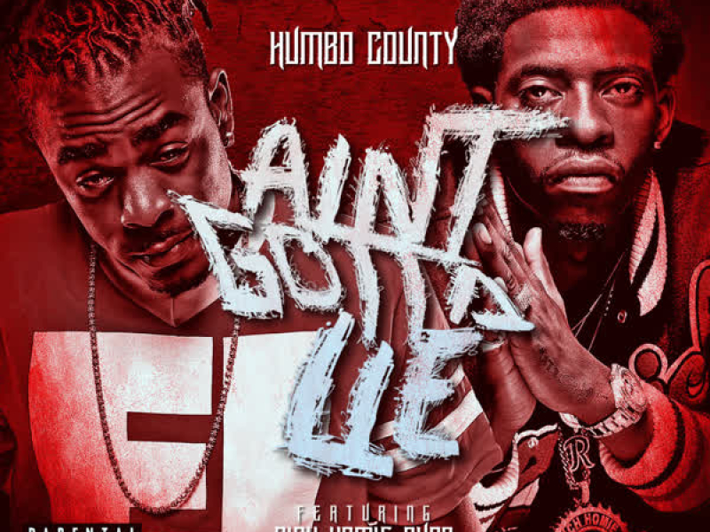 Aint Gotta Lie to Me (Single)